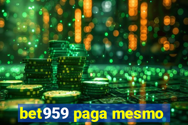 bet959 paga mesmo